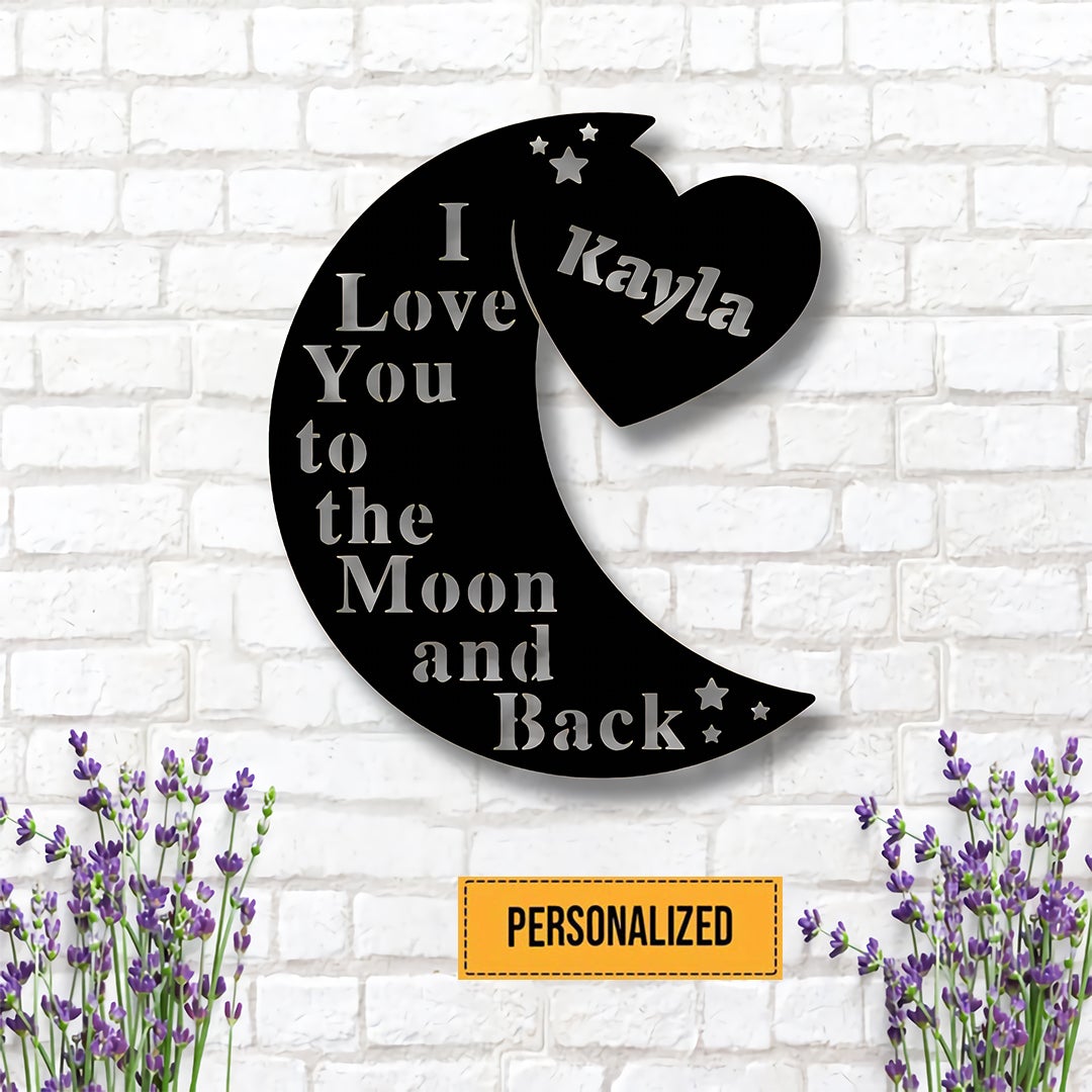 I Love You To The Moon And Back Personalized Metal Sign