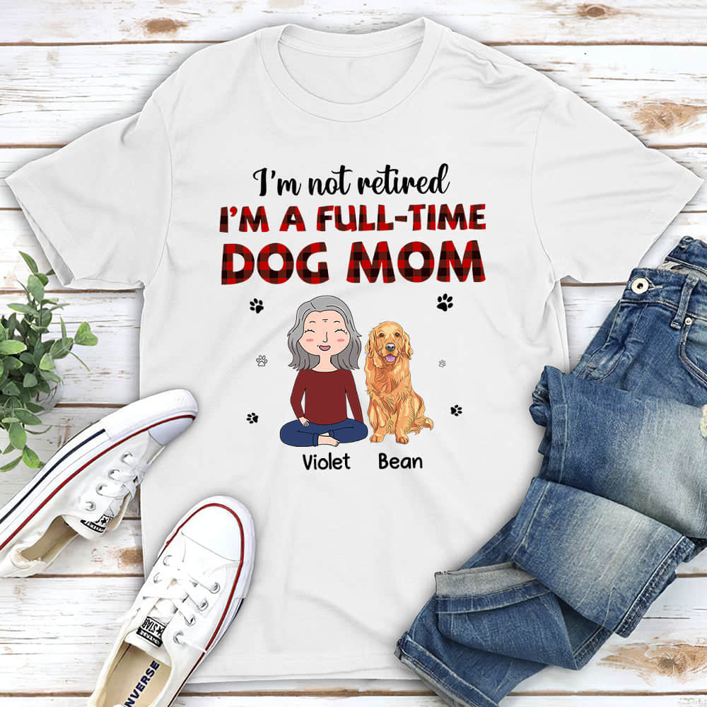 Full-Time Dog Mom 1 - Personalized Custom Unisex T-Shirt
