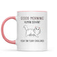 Walking Fluffy Cats Good Morning Cat Human Servant Personalized Mug (11oz)