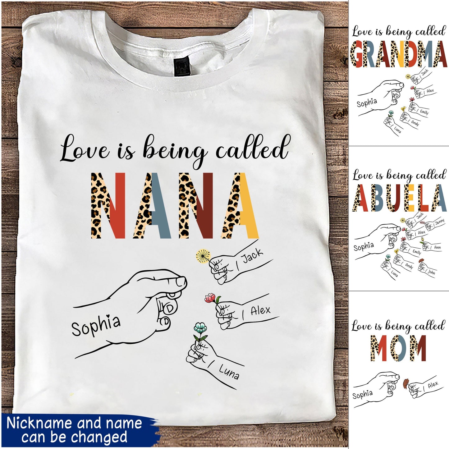 Love Is Being Called Nana Personalized Mom, Grandma Shirt