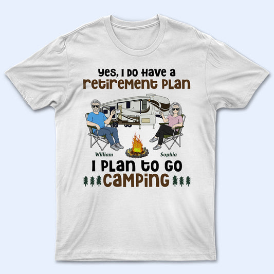 I Do Have A Retirement Plan Old Camping Couple - Personalized Custom T Shirt