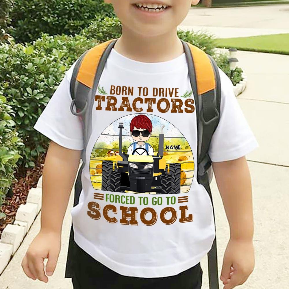 Personalized Back To School Shirt Born to Drive Tractors Forced To Go To School Shirt First Day Of School Gift For Boys Ver2