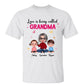 Love Is Being Called Doll Grandma And 2 Grandkids Personalized Shirt